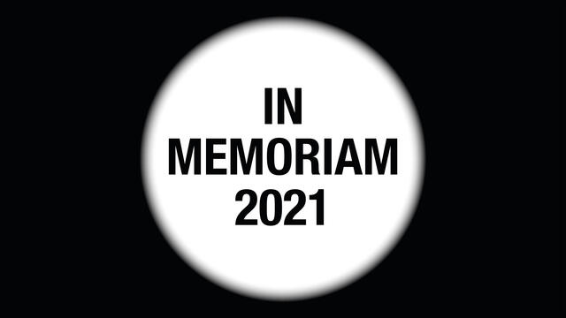 In Memoriam 2021
