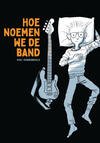Hoe Noemen We de Band