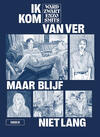 Ik Kom van Ver maar Blijf niet Lang