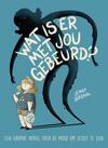 Wat Is Er Eigenlijk Met Jou gebeurd?