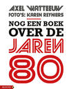 Nog een Boek over de Jaren 80