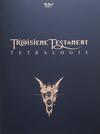 Troisième Testament: Tetralogie