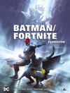 Batman / Fortnite: Foundation
