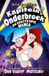 Kapitein Onderbroek: De Eerste Epic Manga 1