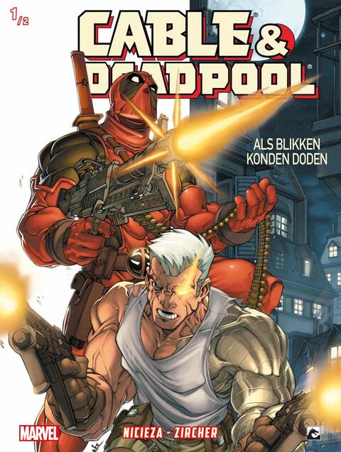 Cable & Deadpool: Als Blikken Konden Doden 1