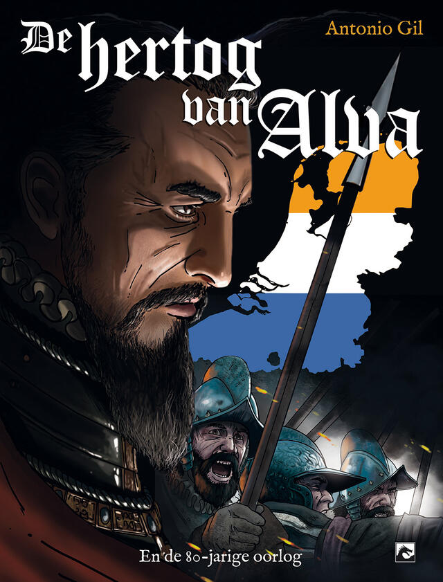 De Hertog van Alva: En de 80-jarige Oorlog (herziene editie)