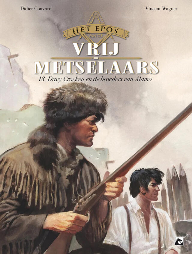Het Epos van de Vrijmetselaars 13: Davy Crockett en de Broeders van Alamo