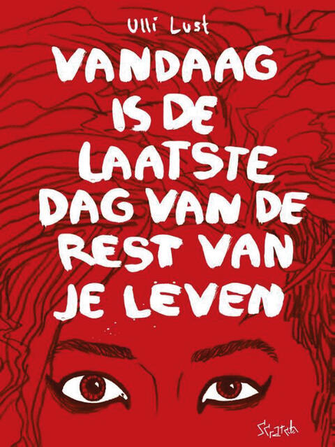 Vandaag Is de Laatste Dag van de Rest van je Leven
