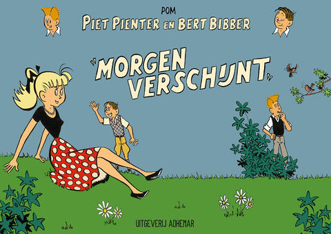 Piet Pienter en Bert Bibber: “Morgen Verschijnt"