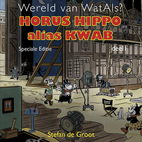 Wereld van WatAls? 1: Horus Hippo alias Kwab