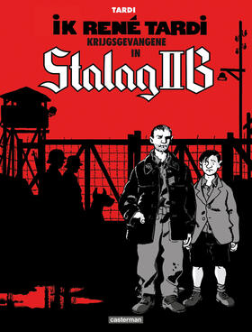Ik, René Tardi, Kirjgsgevangene in Stalag IIB 1