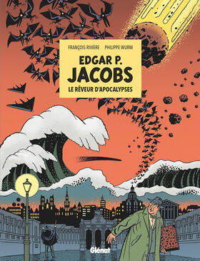 Edgar P. Jacobs: De Man die van Apocalypsen Droomt