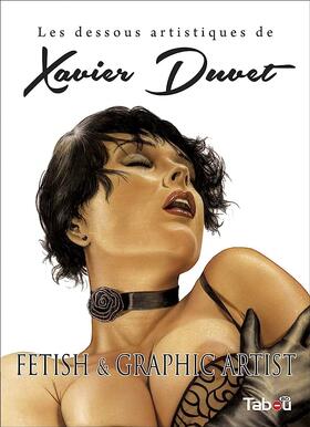 Les Dessous Artistiques de Xavier Duvet