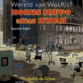 Wereld van WatAls? 1: Horus Hippo alias Kwab